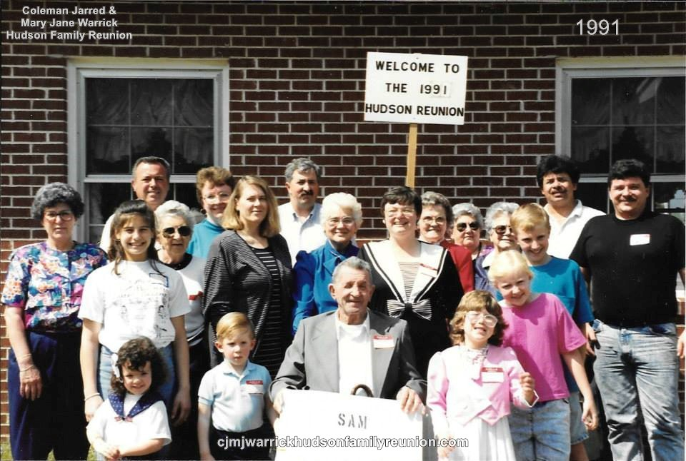 1991 - Family of Sam: First Row: Morgan Elizabeth Parks, John Walfred Hudson, Rudolph Ellis Hudson, Samantha Lynne Hudson, Mary Clark Roberts Second Row: Sue Jones Sutton, Kimberly Anna Hudson, Elizabeth Hudson Jones, Mary P. Hudson, Juanita Hudson Whitfi